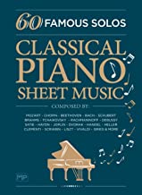 Classical Piano Sheet Music | 60 Famous Solos | Composed By: Mozart, Chopin, Beethoven, Bach, Schubert, Brahms, Tchaikovsk... image